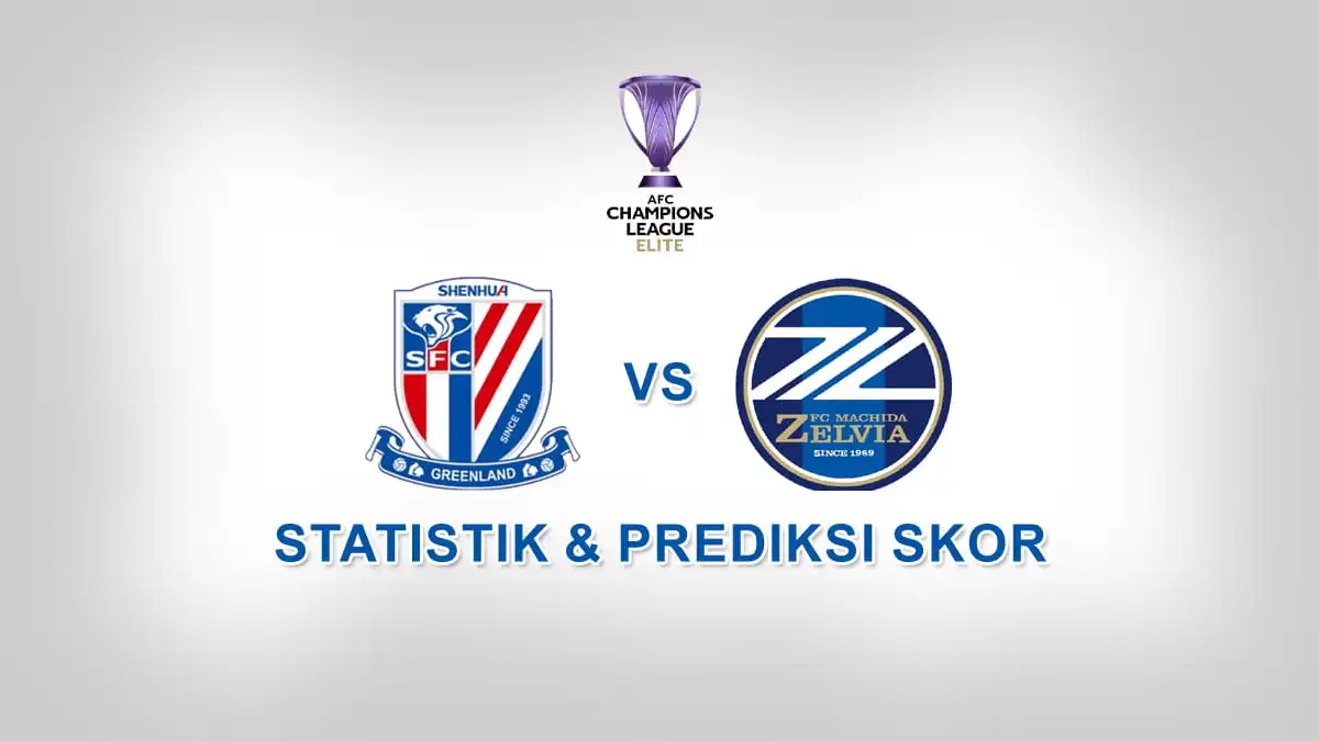 Shanghai shenhua vs machida zelvia, statistik & prediksi skor: ujian harga diri tuan rumah Shanghai shenhua vs machida zelvia, statistik & prediksi skor ujian harga diri